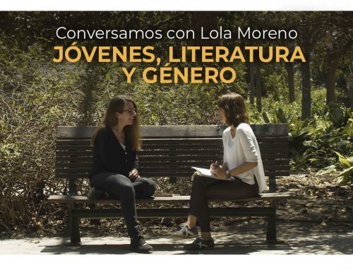 Conversamos con Lola Moreno. «Jóvenes, Literatura y Género»